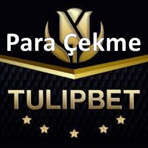 tulipbet para çekme